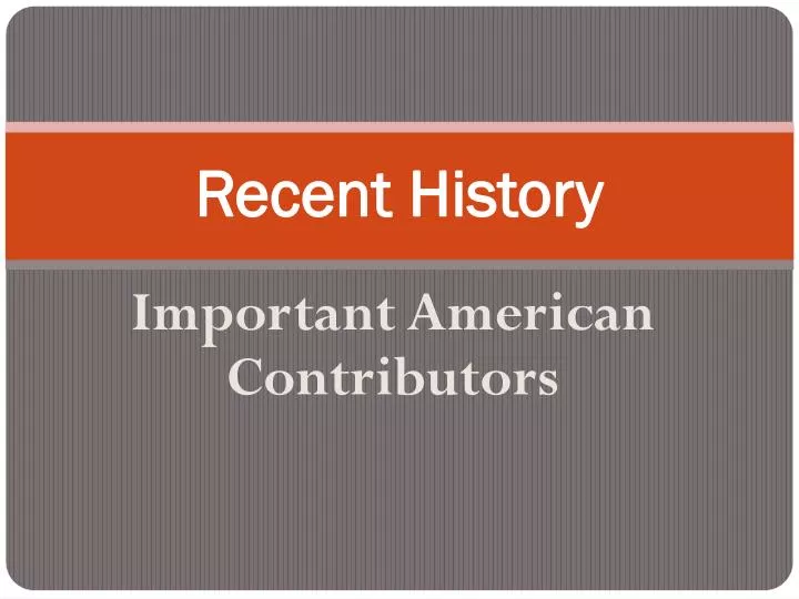 PPT Recent History PowerPoint Presentation, free download ID7105854