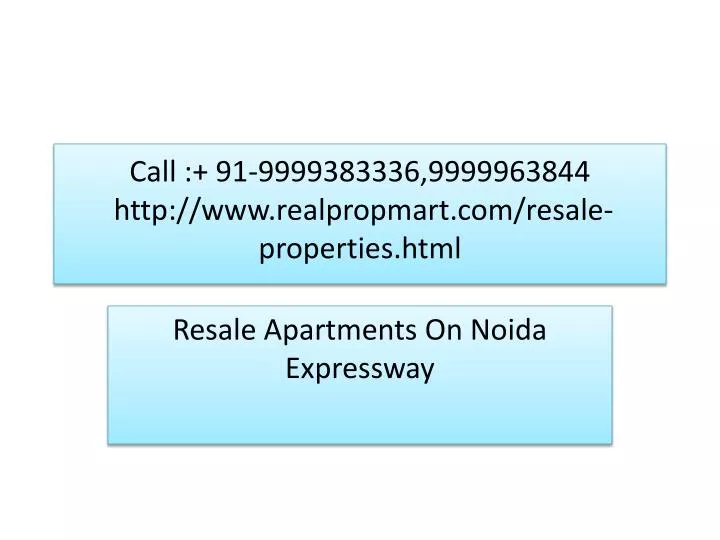 call 91 9999383336 9999963844 http www realpropmart com resale properties html n.