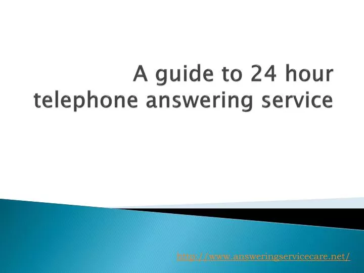 PPT A guide to 24 hour telephone answering service PowerPoint