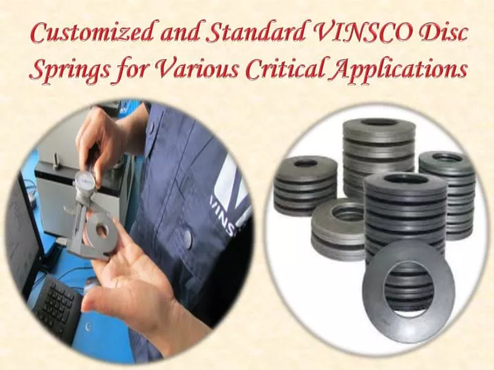 customized and standard vinsco disc springs for various critical applications n.
