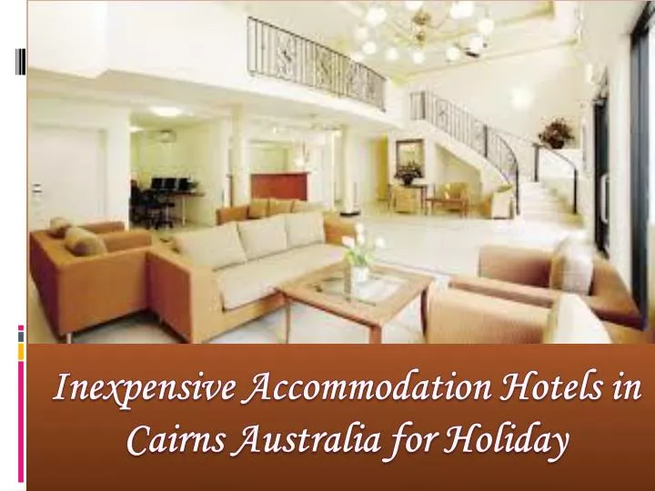 inexpensive accommodation hotels in cairns australia for holiday n.