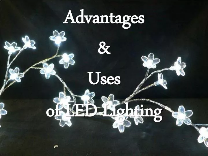 advantages uses of led lighting n.