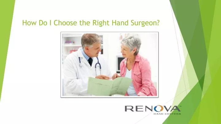 how do i choose the right hand surgeon n.