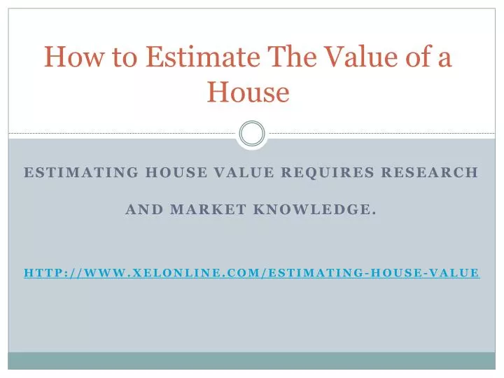 how to estimate the value of a house n.