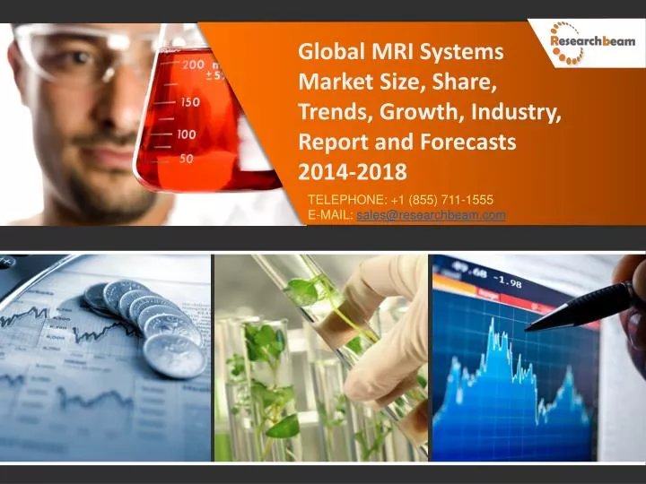 PPT - Global MRI Systems Market Size, Share, Trends 2014-2018 ...
