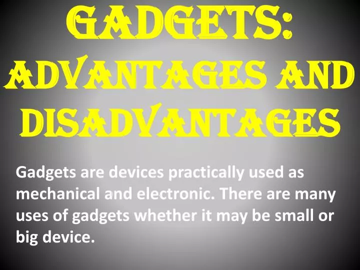 Disadvantages Of Gadgets