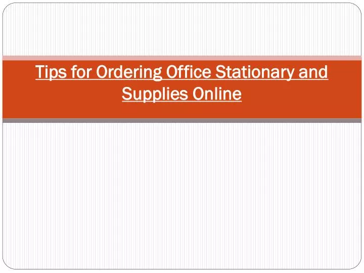 tips for ordering office stationary and supplies online n.