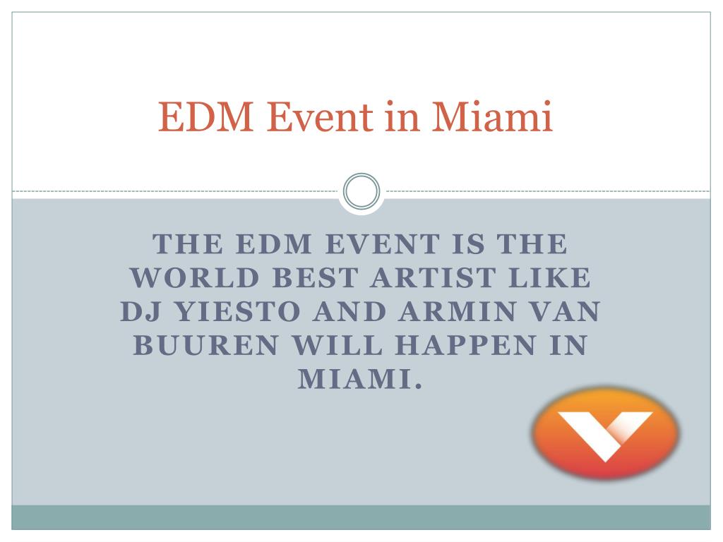 PPT EDM Event in Miami PowerPoint Presentation, free download ID7113260