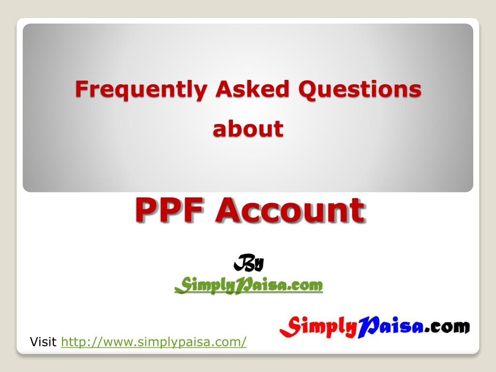 What Is PPF, Frequently Asked Questions