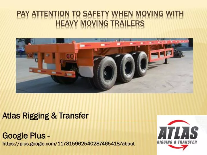 pay attention to safety when moving with heavy moving trailers n.