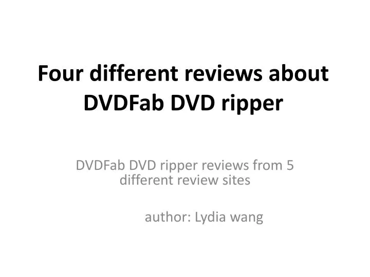 PPT DVDFab DVD Ripper Review PowerPoint Presentation, free download