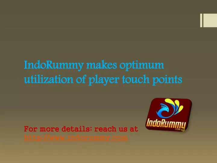 indorummy makes optimum utilization of player touch points n.