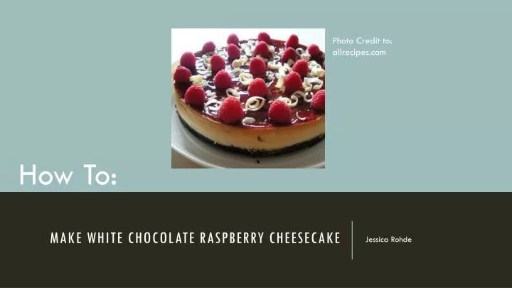 make white chocolate raspberry cheesecake n.