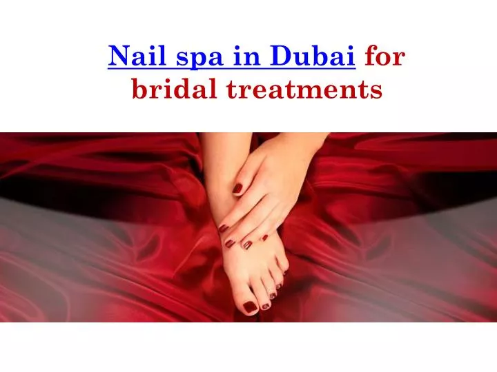 PPT 40 off at Nail Spa Dubai Azur Spa PowerPoint Presentation