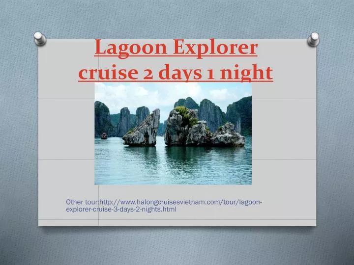 lagoon explorer cruise 2 days 1 night n.