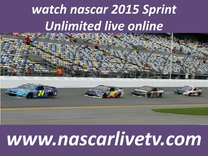watch nascar 2015 sprint unlimited live online n.