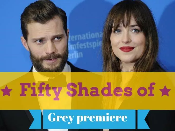 fifty shades of grey premiere n.