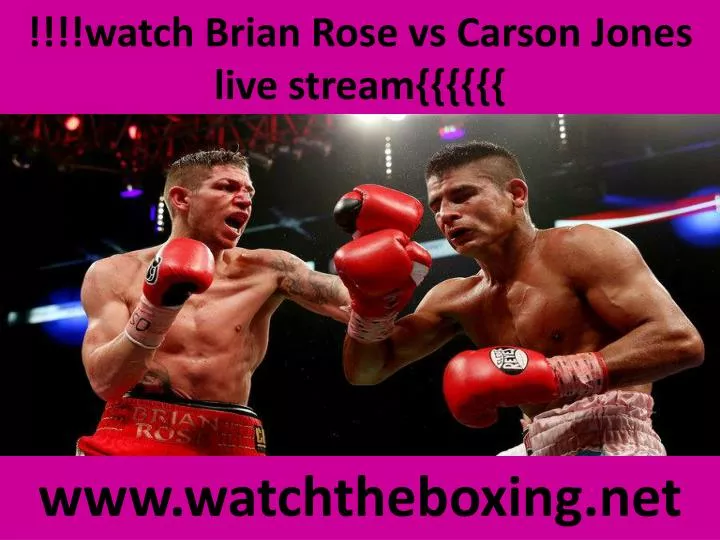 watch brian rose vs carson jones live stream n.