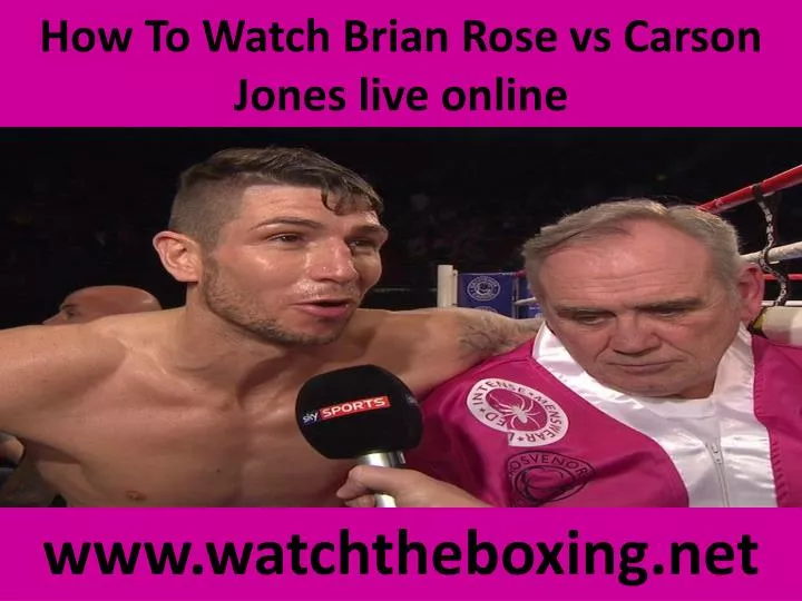 how to watch brian rose vs carson jones live online n.