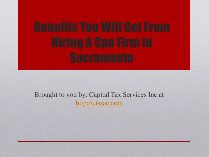 benefits you will get from hiring a cpa firm in sacramento n.