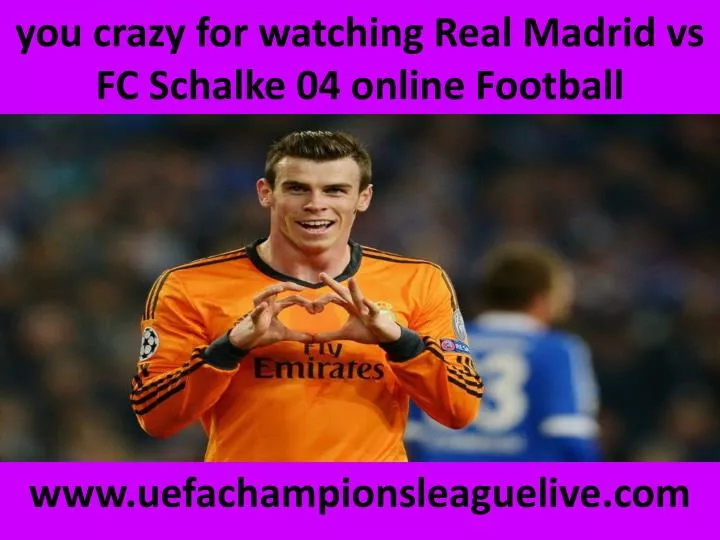 you crazy for watching real madrid vs fc schalke 04 online football n.