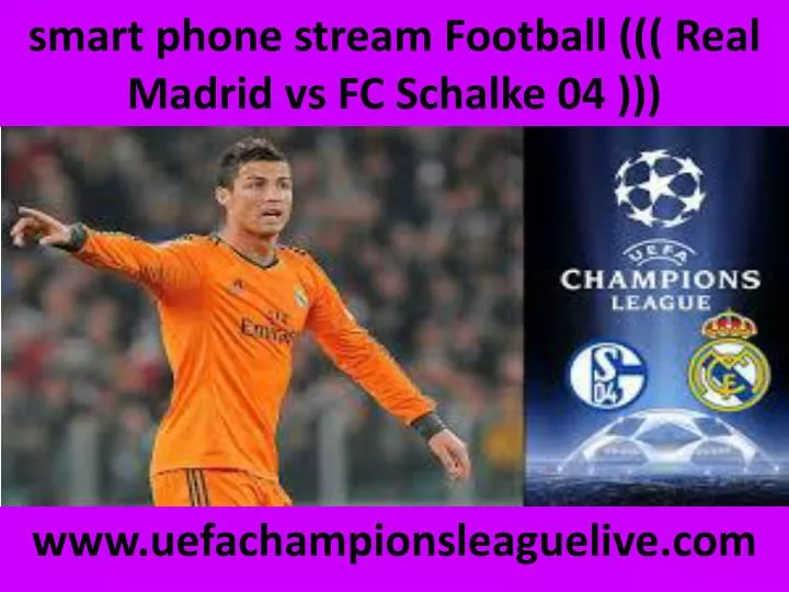 smart phone stream football real madrid vs fc schalke 04 n.
