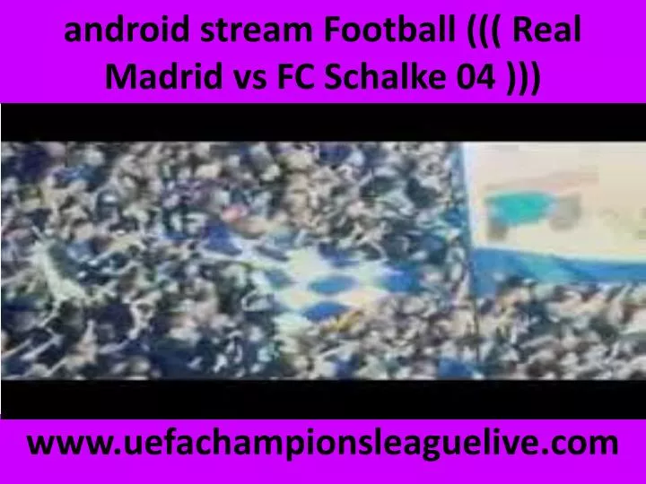 android stream football real madrid vs fc schalke 04 n.